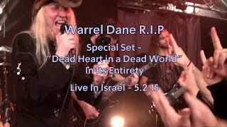 Warrel Dane - Special &quot;Dead Heart in a Dead World&quot; Show In Israel 5/2/15
