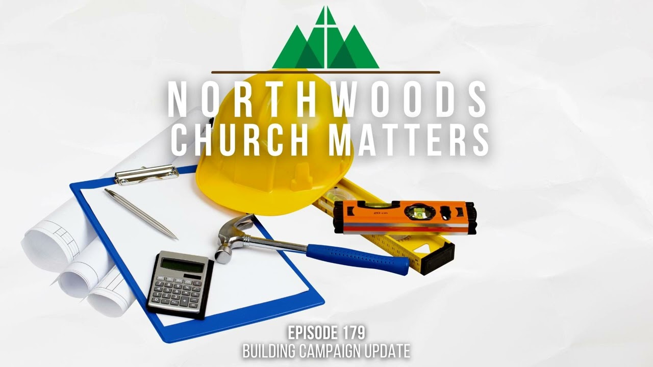 Episode 179 || Building Campaign Update