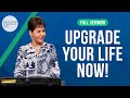 Upgrade Your Life Now FULL SERMON Joyce Meyer