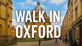 Spend a Day in Oxford | 4K Walking Tour with Real Sounds | Explore the Heart of England