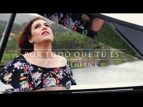POR TUDO QUE TU ÉS - RAQUEL EMERICK (CLIPE OFICIAL)