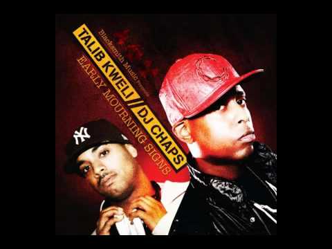 Talib Kweli & DJ Chaps - Early Mourning Signs- Music Aint Business