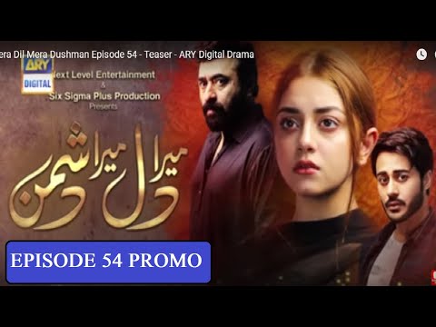 Mera Dil Mera Dushman Episode 54 Promo Teaser - 31 August ARY Digital Drama