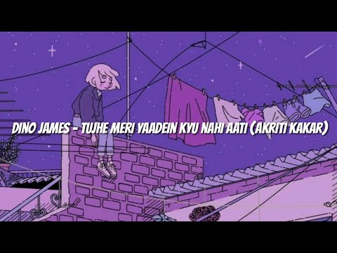 Tujhe Meri Yaadein Kyu Nahi Aati (Lyrics)