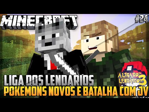 Minecraft: Liga dos Lendarios #24: POKEMONS NOVOS E BATALHA COM JV