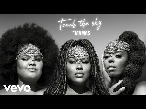 The Mamas - Touch The Sky (Audio)