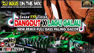 Download lagu DJ AGUS TERBARU DANGDUT X LAGU GALAU SOUND GACOR SOUND FYP TIKTOK mp3