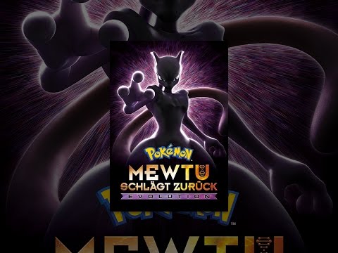 Pokémon: Mewtu schlägt zurück – Evolution