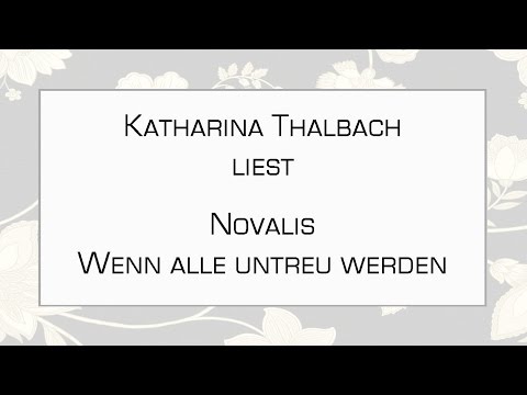 Novalis „Wenn alle untreu werden" (1802) I