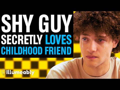 Shy Guy SECRETLY Loves CHILDHOOD Friend, His Worst Fears Come True | Illumeably