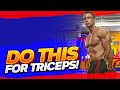 Do this for triceps!