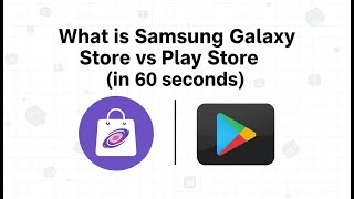Was ist der Unterschied zwischen dem Samsung Galaxy Store und dem Play Store (in