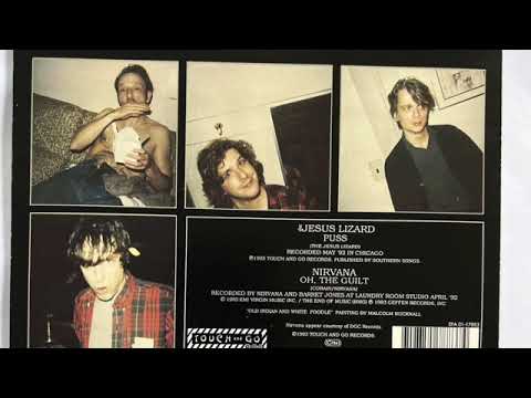 Thumbnail for Nirvana~ Oh, The Guilt (Jesus Lizard "Puss" Split) by The Jesus Lizard