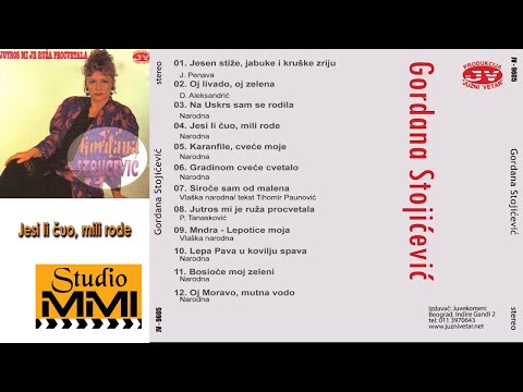 Gordana Stojicevic - Jesi li cuo, mili rode