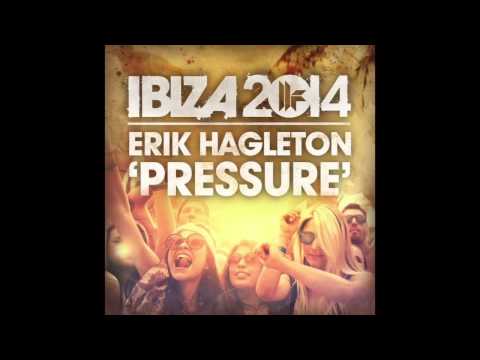 Erik Hagleton - Pressure (Original Mix)