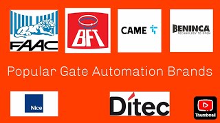 FAAC/ BFT/ CAME/BENINCA/ NICE - Popular brands in gate automation.