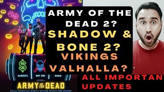 Army of the Dead 2 Release Date | Vikings Valhalla | Shadow and Bone Season 2 Release Date | Faheem