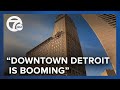 Downtown Detroit Is Booming Major Construction Projects Breathing New Life Into City
