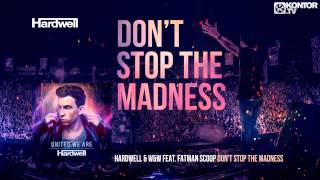 Hardwell &amp; W&amp;W feat. Fatman Scoop - Don&#39;t Stop The Madness (Official Preview HD)