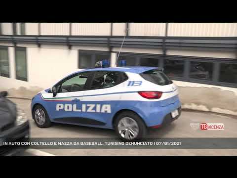 IN AUTO CON COLTELLO E MAZZA DA BASEBALL, TUNISINO DENUNCIATO | 07/01/2021
