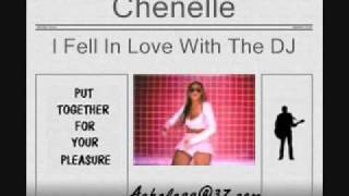 Chenelle - I Fell In Love With The DJ