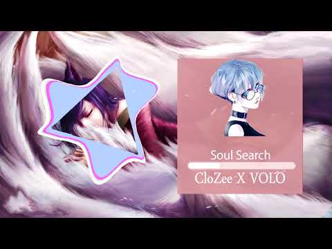 CloZee X VOLO - Soul Search | Chill