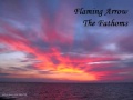 The Fathoms - Flaming Arrow