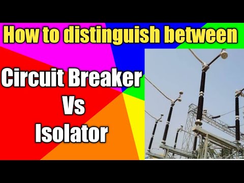 Isolator vs Circuit Breaker | what is isolator | What is Circuit Breaker | Hindi