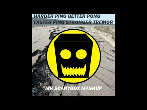 Harder Ping Better Pong Faster Ping Stronger Tremor (Mr Scarybox Mashup) FREE DOWNLOAD!