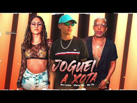 VINNY MC, MC LESSA & MC TH - JOGUEI A XOTA