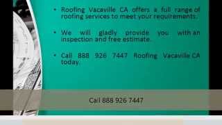preview picture of video 'Roofing Vacaville CA | Call 888 926 7447'