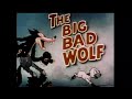 The Big Bad Wolf 1936 Cartoon Animated Short Castle Films