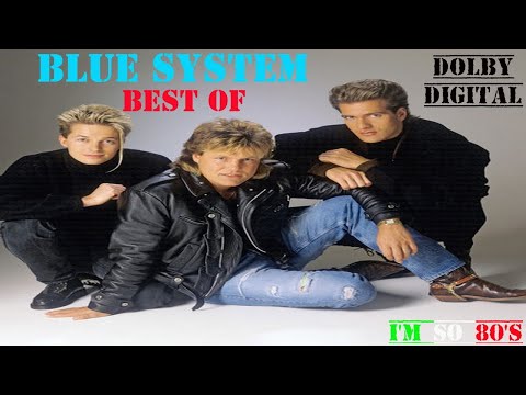 The Best of  BLUE SYSTEM - Greatest Hits - Top Songs