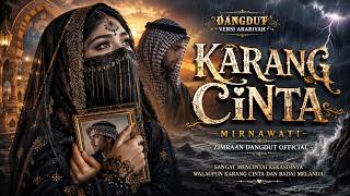Download lagu KARANG CINTA 🌹🕌| Mirnawati | Cover Dangdut Arabiyah Terbaru  | Zimraan Dangdut  mp3