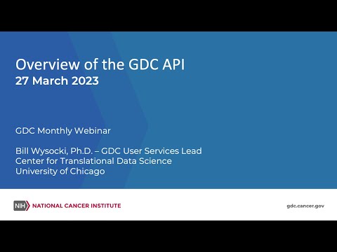 Overview of the GDC Application Programming Interface – March 27, 2023 GDC Monthly Webinar