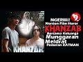 Nonton Film Horor KHANZAB Bareng Keluarga Munggaran Meldrat Pemeran Ratman ASIKKK