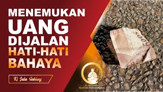 Download lagu Jika menemukan uang dijalan jangan dibuat jajan. Berbahaya mp3 Download lagu Jika menemukan uang dijalan jangan dibuat jajan. Berbahaya mp3