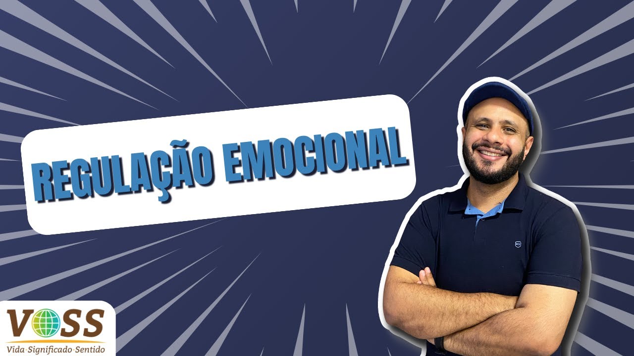 REGULAÇÃO EMOCIONAL