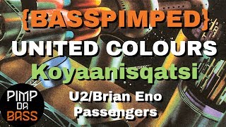 KOYAANISQATSI &amp; United Colours Mix {Bass Boosted} Crazy Time Lapse - U2/Brian Eno - Passengers