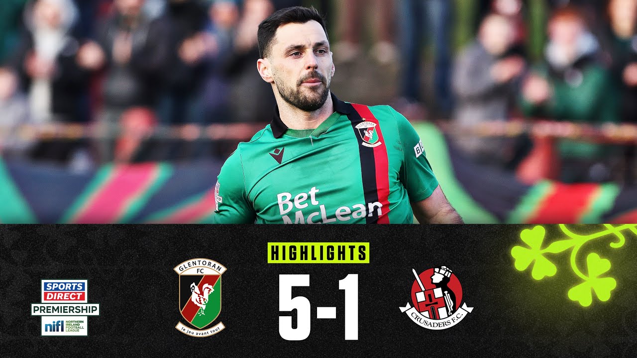 Glentoran vs Crusaders Highlights