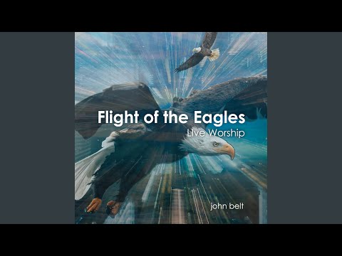 Flight of the Eagles (Live Worship)