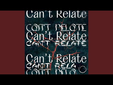 Can't Relate (Slowed + Reverb)