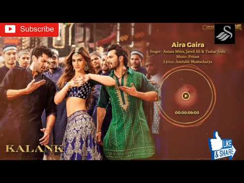Aira Gaira - Full Audio | Kalank | Kriti Varun Aditya Alia | Antara Javed Tushar | Pritam | Amitabh