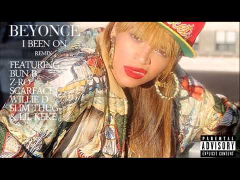 Beyonce ft Lil Keke, Slim Thug, Scarface, Willie D, Z-ro, Bun B - I Been On (Remix)