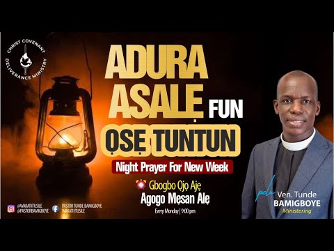 ADURA ALE || NIGHT PRAYERS || VEN TUNDE BAMIGBOYE | 16.10.2023