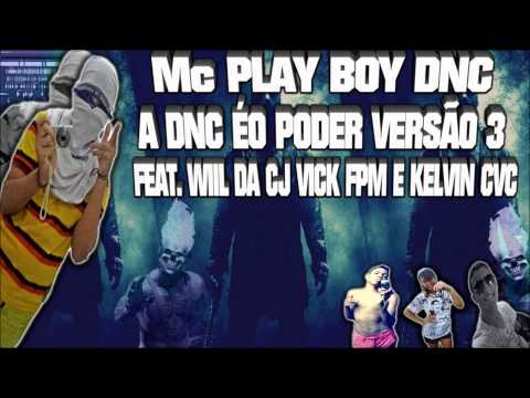MC PLAY BOY DNC - A DNC ÉO PODER VERSÃO 3 - FEAT. OS MELHORES DO LADO A - STUDIO PESADÃO DIGITAL