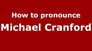 How to pronounce Michael Cranford