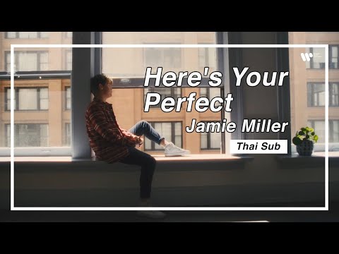 [Sub Thai] Jamie Miller - Here's Your Perfect