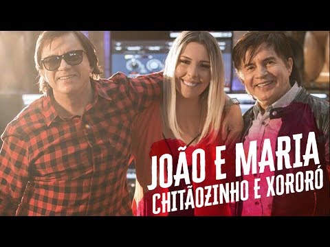 João e Maria - Chitãozinho e Xororó Ft. Ana Clara