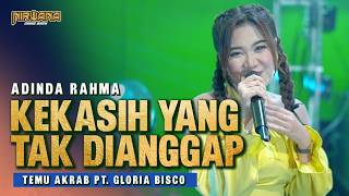 Download lagu KEKASIH YANG TAK DIANGGAP - Adinda Rahma OM NIRWANA COMEBACK | TEMU AKRAB PT. GLORIA BISCO 2026 mp3